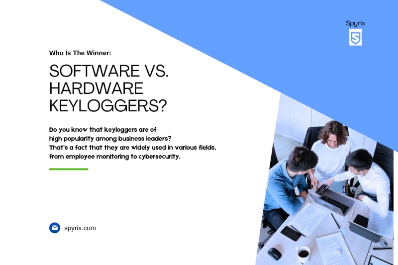 Who Is The Winner - Software vs. Hardware Keyloggers?